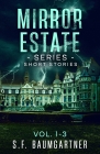 Mirror Estate Series Short Stories Collection Vol 1-3