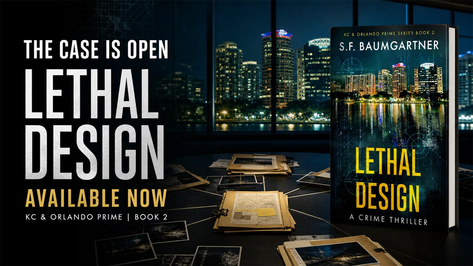 Lethal Design cover beside separate case files converging on a central investigation, with the Orlando skyline at night and the words The Case Is Open.